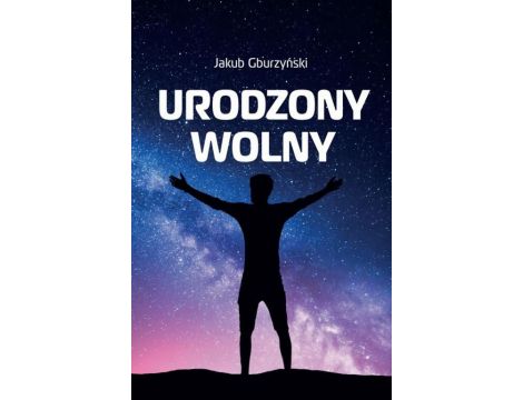URODZONY WOLNY J. Gburzyński