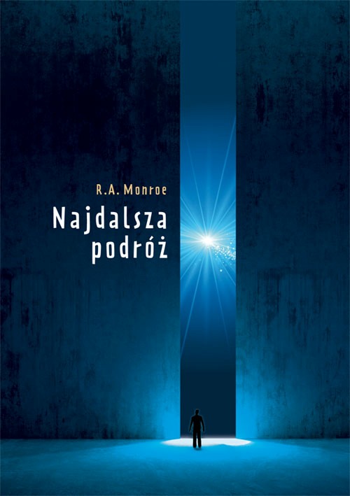 Najdalsza podróż – Robert A. Monroe