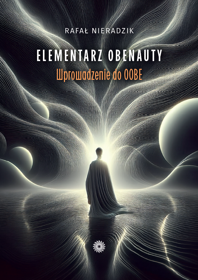 ELEMENTARZ OBENAUTY. Wprowadzenie do OOBE Rafał Nieradzik NOWOŚĆ!