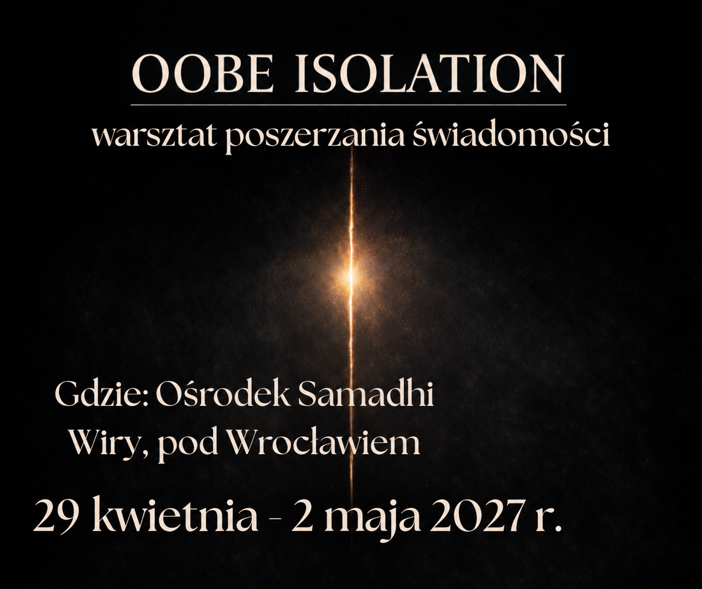 WARSZTATY Stacjonarne OOBE ISOLATION 29 IV - 2 V 2027 r.