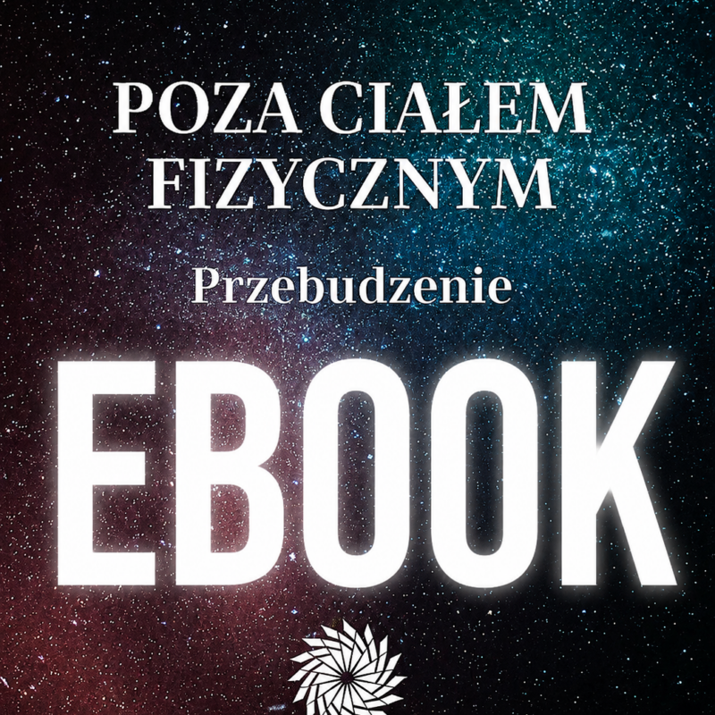 Ebook - POZA CIAŁEM FIZYCZNYM. PRZEBUDZENIE Rafał Nieradzik